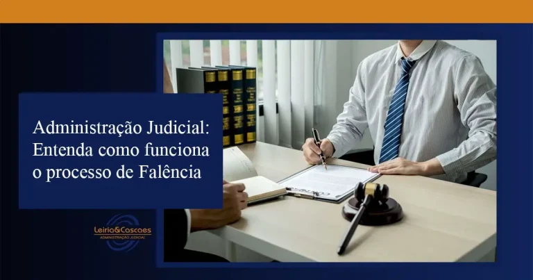 Administração Judicial: Entenda como funciona o processo de Falência. - Leiria & Cascaes Administração Judicial em Blumenau, Vale do Itajaí/SC